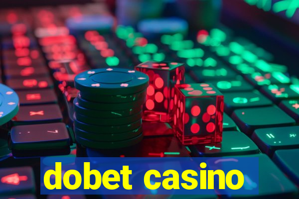 dobet casino